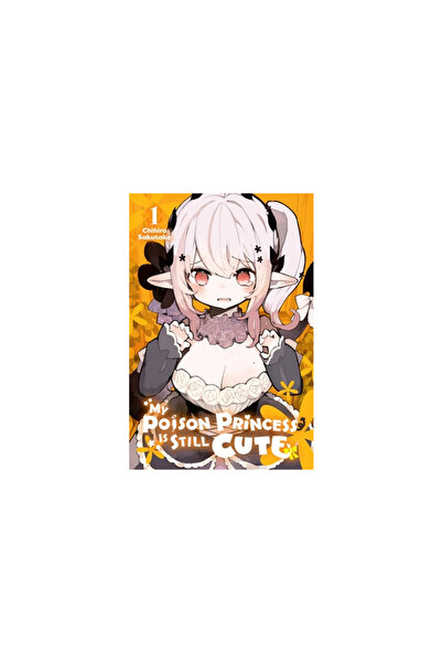 Yen Pr Prințesa mea otrăvitoare e încă drăguță, vol. 1