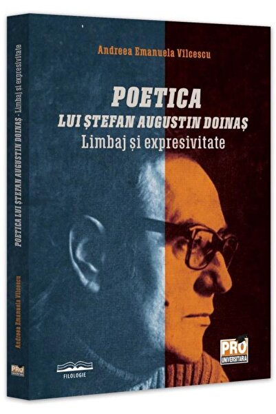 Editura Pro Universitaria Poetica lui Stefan Augustin Doinas. Limbaj si expr