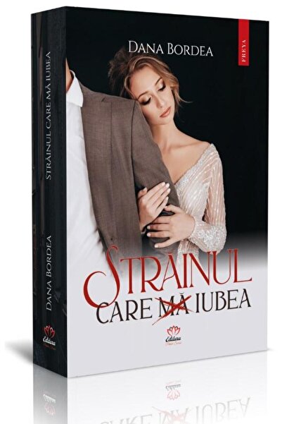 Editura Petale Scrise Strainul care ma iubea, Dana Bordea