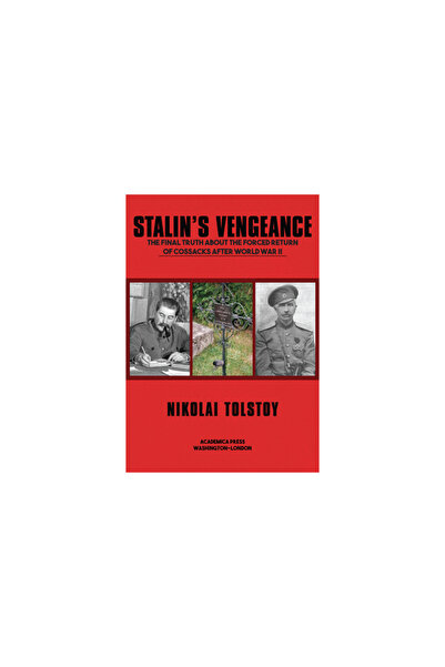 Academica Pr Stalin's Vengeance: The Final Truth about the Forced Return of R...