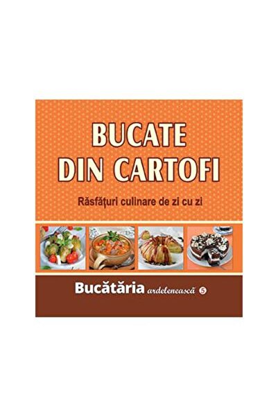 Editura Corvin Potato dishes. Everyday culinary delights