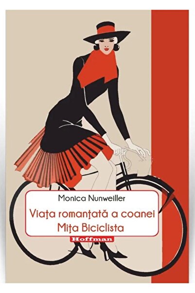 Editura Hoffman The Romantic Life of the Biker Mita, Monica N