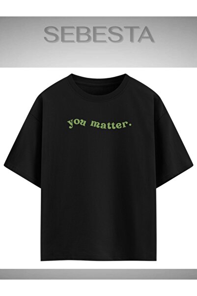 Sebesta Fashion You Matter Printed Premium Oversized T-Shirt