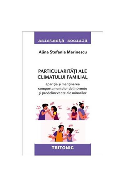 Editura Tritonic Peculiarities of the family climate, Alina Ste
