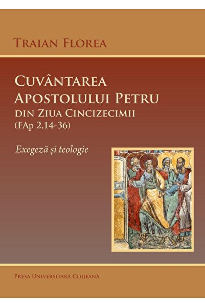 Editura Presa Universitara Clujeana The Apostle Peter's sermon on the day of ...