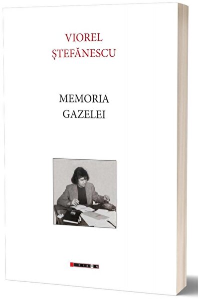 Editura Eikon The Gazelle's Memory, Viorel Stefanescu