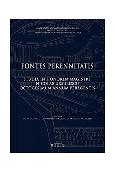 Editura Cetatea de Scaun Fontes Perennitatis. Studia in honorem magistri Ni
