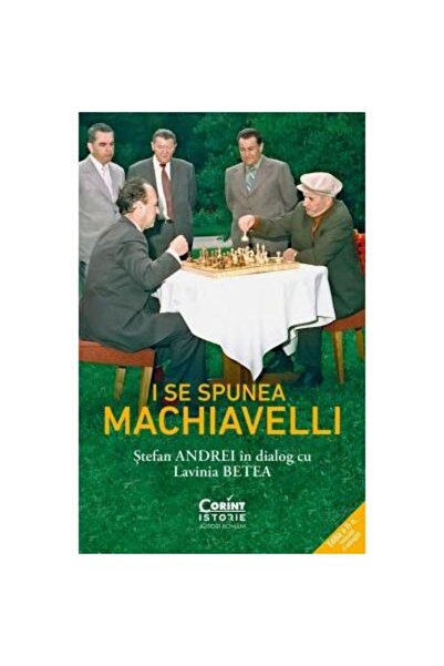 Editura Corint I se spunea Machiavelli. Stefan Andrei in dialog c