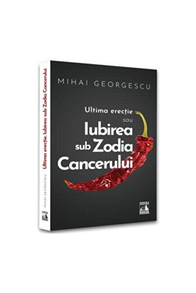 Editura Neverland Ultima erectie sau Iubirea in Zodia Cancerului, Mi