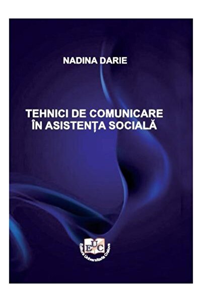 Editura Universitaria Tehnici de comunicare in asistenta sociala, Nadina