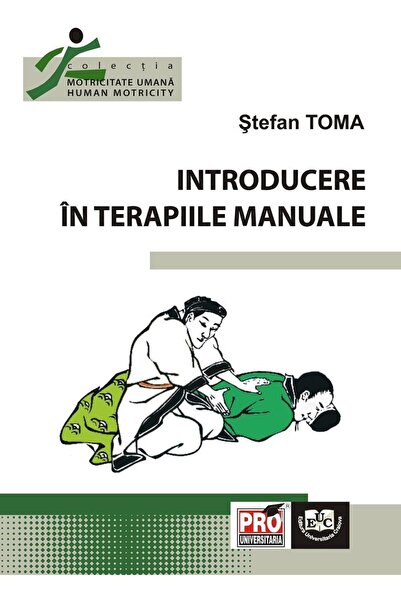 Editura Universitaria Introducere in terapiile manuale, Stefan Toma