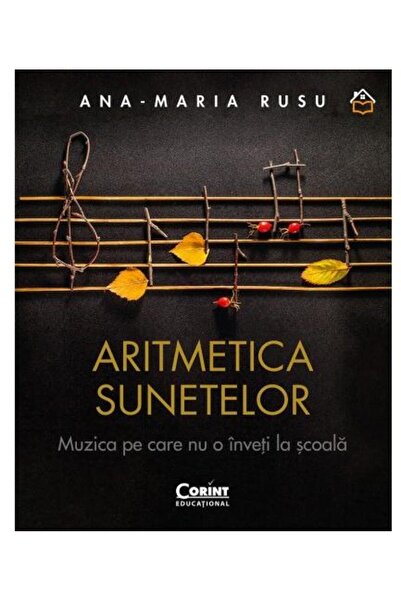 Editura Corint The arithmetic of sounds. The music you don't learn.