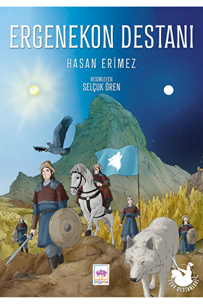 Ötüken Neşriyat Türk Destanları - Ergenekon Destanı / Hasan Erimez