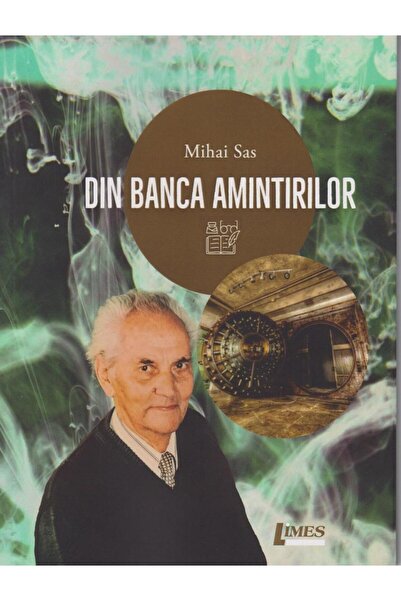 Editura Limes Din banca amintirilor, Mihai Sas