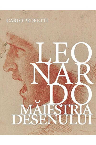 Editura Rao Books Leonardo - maiestria desenului, Carlo Pedretti
