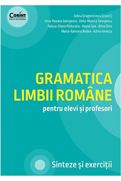 Editura Corint Gramatica limbii romane pentru elevi si profesori.
