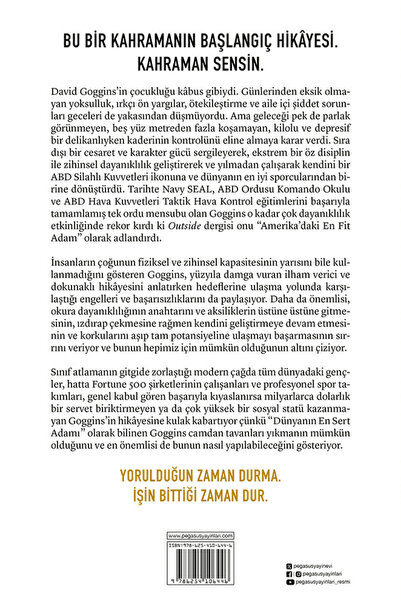 Pegasus Yayınları Benim Canım Acımaz – Zihnine Hâkim Ol ve İmkânsıza Meydan Oku | David Goggins