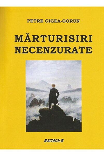 Editura Sitech Uncensored Confessions, Petre Gigea Gorun