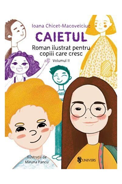 Editura Univers Caietul, roman ilustrat pentru copiii care cresc m