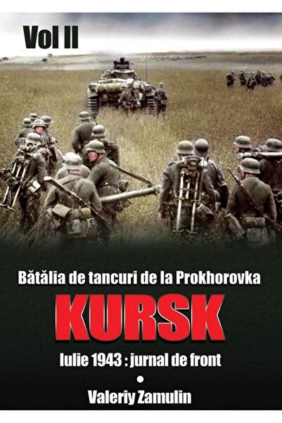 Editura Miidecarti Tank battle at Prokhorovka. Kursk. July