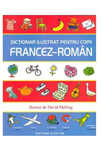 Elektra Dictionar ilustrat pentru copii francez-roman
