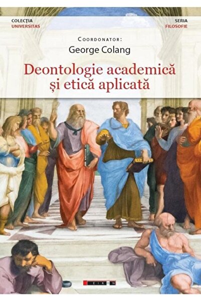 Editura Eikon Academic deontology and applied ethics, George Co