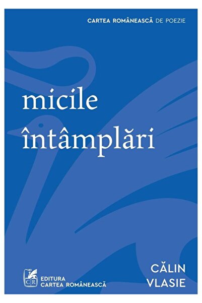 Editura Cartea Romaneasca micile intamplari, Calin Vlasie