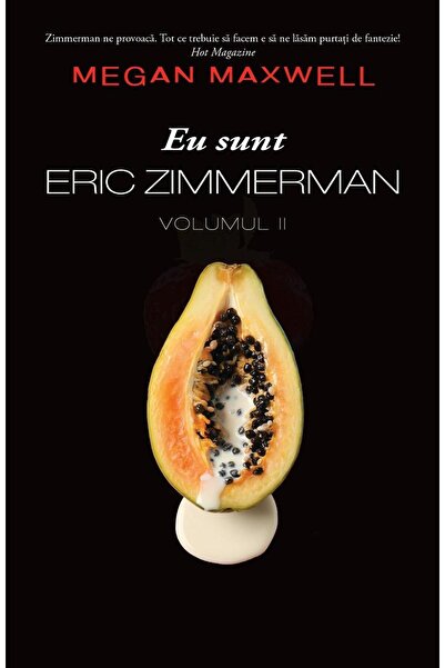 Editura Publisol Eu sunt Eric Zimmerman. Volumul 2, Megan Maxwell
