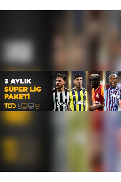 TOD 3 Aylık Süperlig Paketi (Web + Cep + Tablet + Smart Tv)