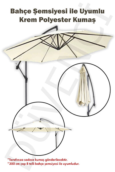 Düvenci Makaralı Bahçe Şemsiyesi ile Uyumlu Krem Polyester Kumaş 300/8