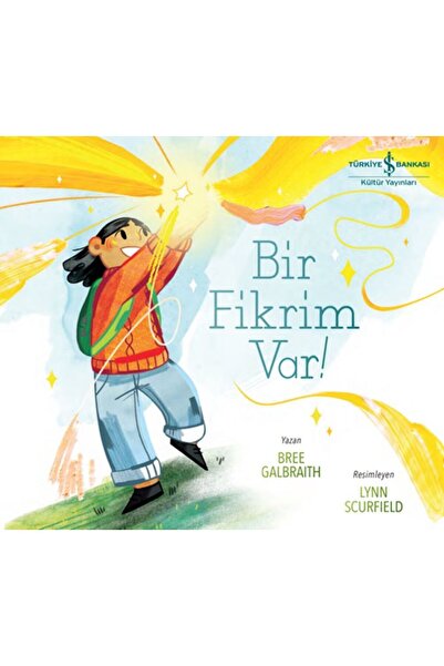 TÜRKİYE İŞ BANKASI KÜLTÜR YAYINLARI Bir Fikrim Var!