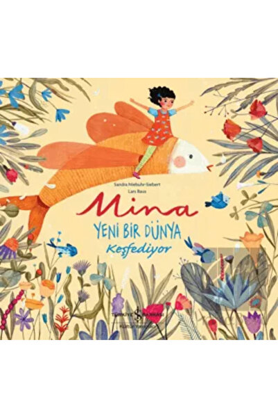 TÜRKİYE İŞ BANKASI KÜLTÜR YAYINLARI Mina Yeni Bir Dünya Keşfediyor