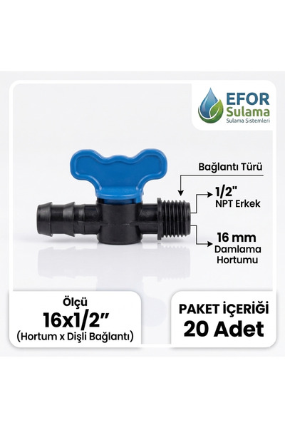 EFOR Sulama 16x1/2" Dış Dişli Damlama Vanası - 16 mm Hortum ve 1/2" Dişli Bağ...