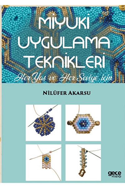 Gece Kitaplığı Miyuki Uygulama Teknikleri / Nilüfer Akarsu / / 9786253889395