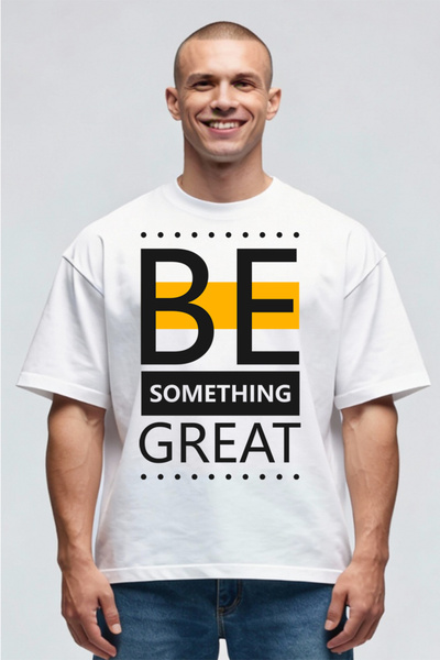 Printees Tricou Oversize - Be Great