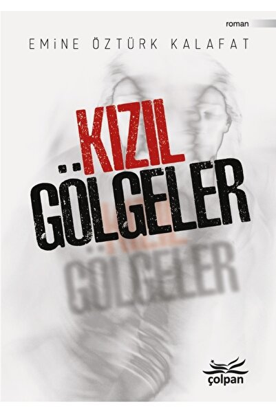 Çolpan Kitap Kızıl Gölgeler / / Emine Öztürk Kalafat