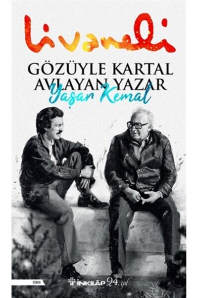 İnkılap Kitabevi Gözüyle Kartal Avlayan Yazar Yaşar Kemal