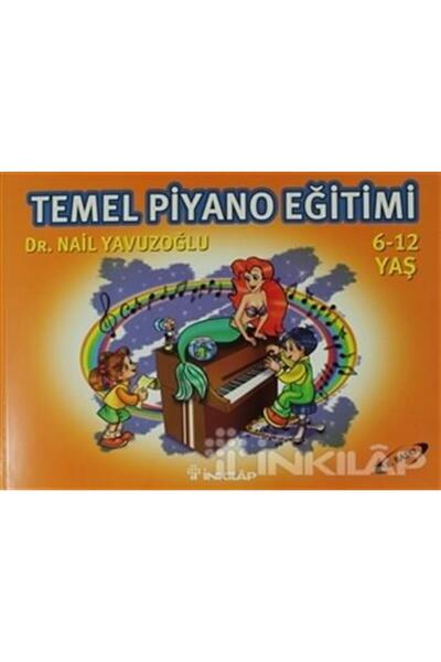 İnkılap Kitabevi Temel Piyano Eğitimi 6-12 Yaş