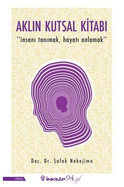 İnkılap Kitabevi Aklın Kutsal Kitabı - "insanı Tanımak, Hayatı Anlamak"