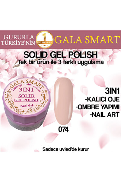 gala smart Kalıcı Oje Yeni Nesil Solid Gel Polish 3 in 1 NO:074