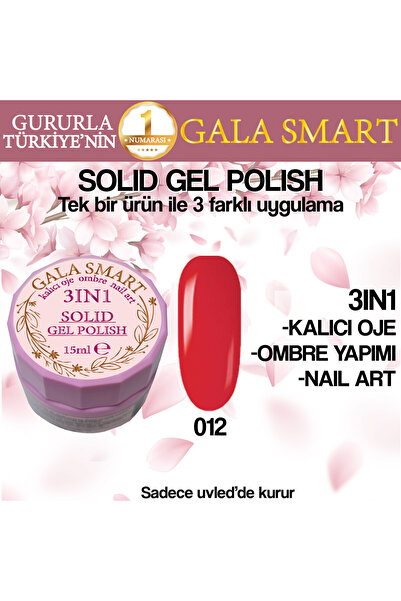 gala smart Kalıcı Oje Yeni Nesil Solid Gel Polish 3 in 1 NO:012