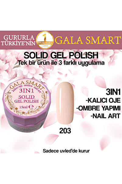 gala smart Kalıcı Oje Yeni Nesil Solid Gel Polish 3 in 1 NO:203