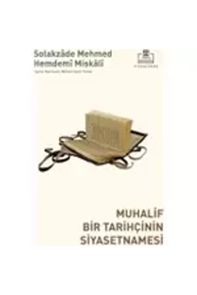 timaş akademi Muhalif Bir Tarihçinin Siyasetnamesi