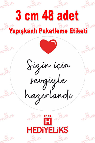 HEDİYELİKS Paketlemeye özel 48 adet sticker etiket , Sizin için sevgiyle hazı...