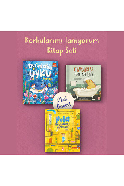 Timaş Çocuk Korkularımı Tanıyorum – Okul Öncesi Eğitici Hikâye Seti (3 Kitap)...