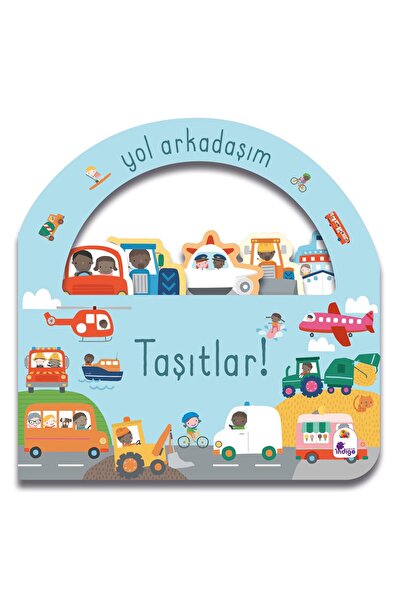 İndigo Kitap İndigo Çocuk Yol Arkadaşım Taşıtlar Ciltli / / Kolektif