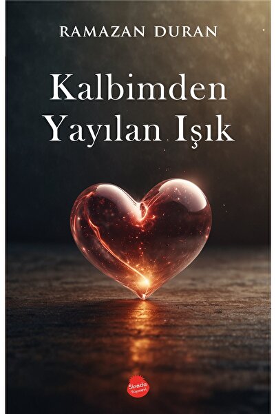 Kalbimden Yayılan Işık - Şiir Kitabı