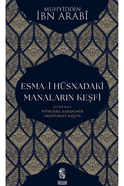 İnsan Yayınları Esma-i Hüsnadaki Manaların Keşfi / Muhyiddin İbn Arabi / / 97...