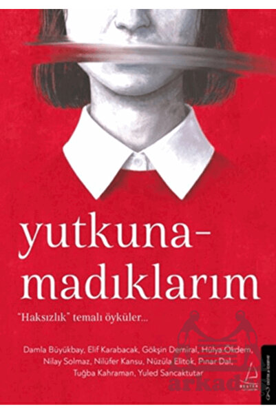 Destek Yayınları Yutkunamadıklarım