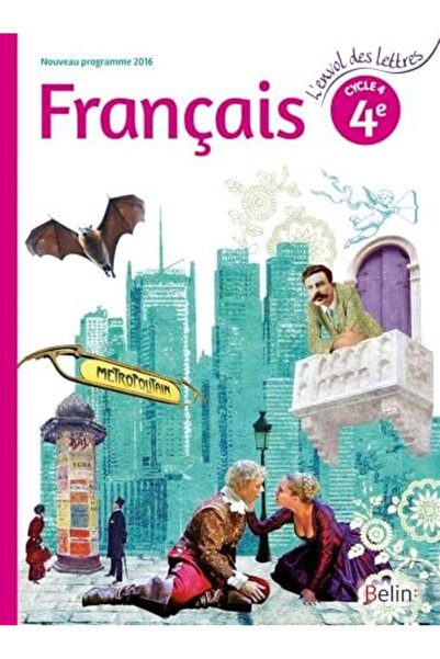 BELIN EDUCATION L'ENVOL DES LETTRES FRANCAIS - 4E (2016) - MANUEL ELEVE - GRA...